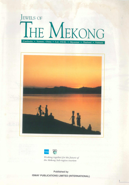 This 1994 publication sponsored by American Express was one of the many produced in the nascent days of marketing the the Greater Mekong Subregion and its "Jewels."